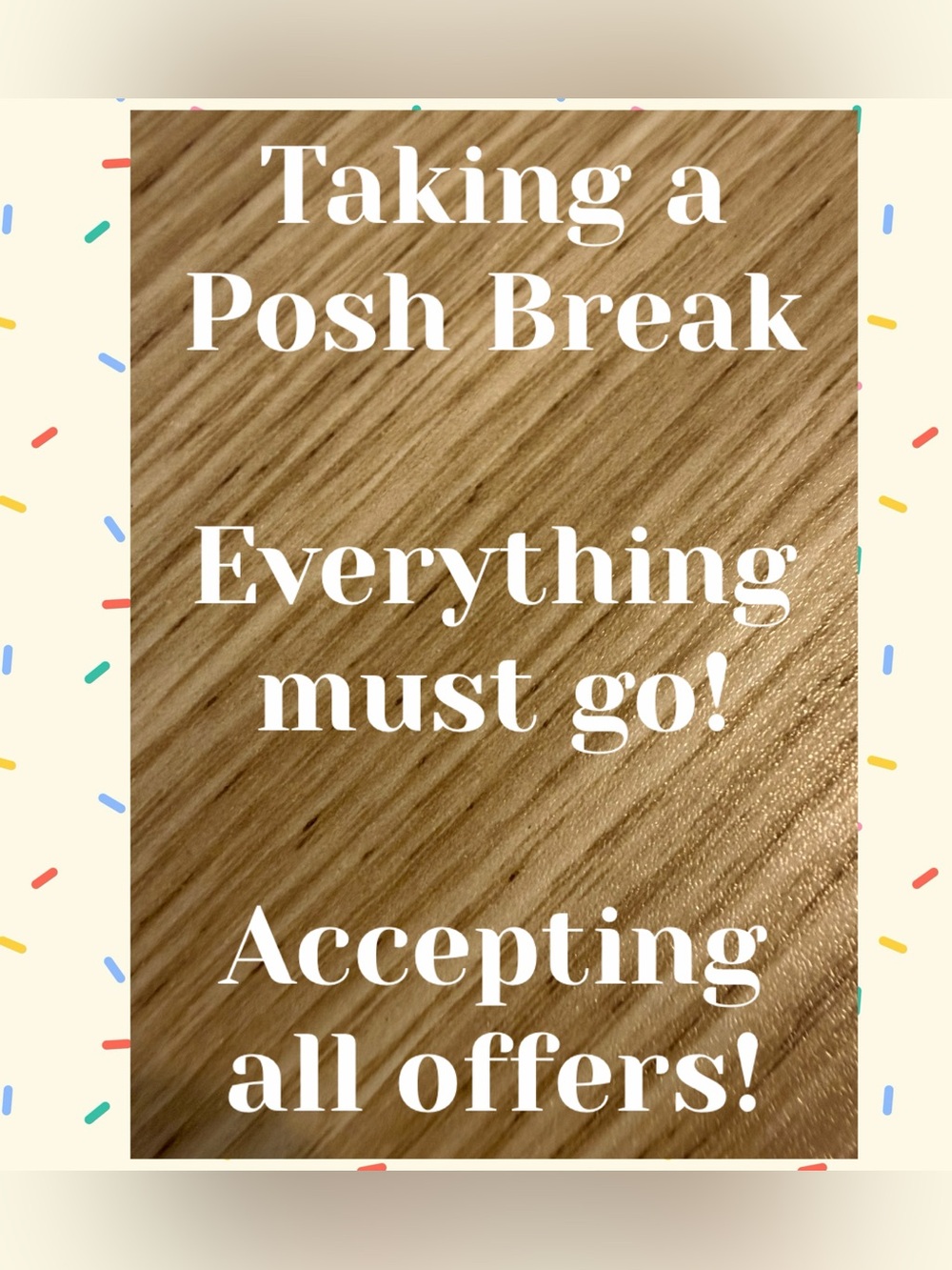 EVERYTHING MUST GO!